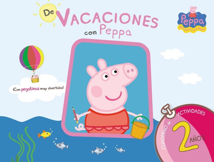 De Vacaciones con Peppa (Peppa Pig. Cuaderno de Actividades 2 Años). (Con  Pegatinas). VARIOS AUTORES. Libro en papel . 9788437281186 La Superpapelería