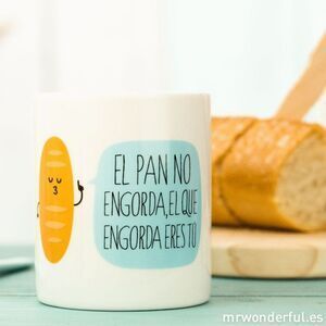 Taza el Pan no Engorda... 