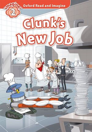Oxford Read And Imagine 2. Clunks New Job Mp3 Pack.