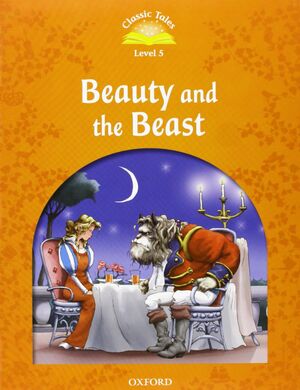 Classic Tales Level 5 Beauty And The Beast: Pack 2Ed