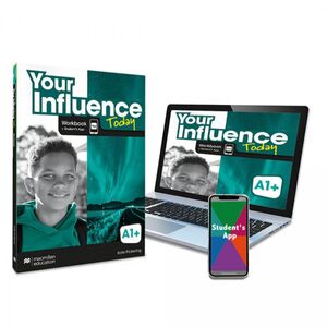 Your Influence Today A1+ Workbook, Competence Evaluation Tracker y Student's App