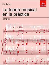 La Teoría Musical en la Práctica. Grado 1