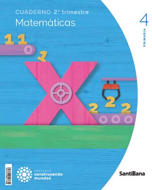 Cuaderno Matematicas 2º Trimestre 4º Primaria Construyendo Mundos Ed23