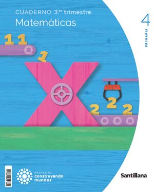 Cuaderno Matematicas 3º Trimestre 4º Primaria Construyendo Mundos Ed23