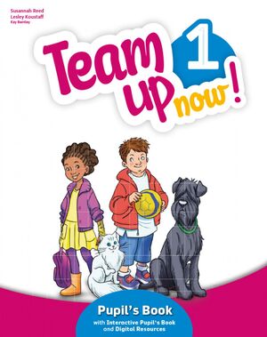 Team Up Now! 1 : Pupils Book And Interactive Pupils Book And Digital Resources Access Code