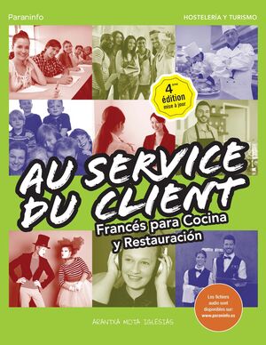 Au Service Du Client. Francés para Cocina y Restauración 4. ª Edición