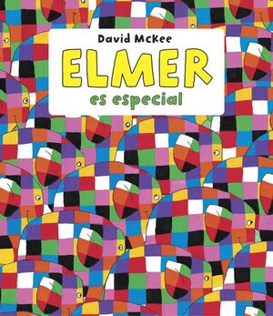 Elmer Es Especial (Elmer. Álbum Ilustrado)