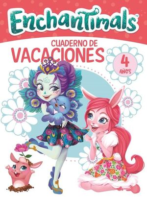 Enchantimals. Cuaderno de Vacaciones - 4 Años (Cuadernos de Vacaciones de Enchan