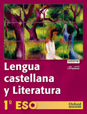 Lengua Castellana y Literatura 1. º eso. Adarve Trama