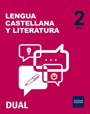 Inicia Dual Lengua Castellana y Literatura 2. º eso. Volumen