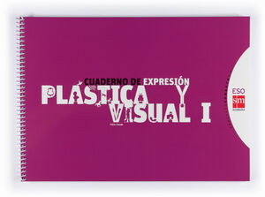 Cuaderno de Expresión Plástica y Visual I. Eso. Conecta 2. 0