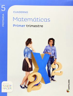 Cuaderno Matematicas 5 Primaria 1 Trim Saber Hacer