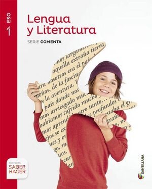 Lengua Castellana y Literatura Comenta 1 eso Saber Hacer