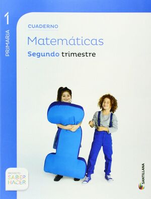 Cuaderno Matematicas 1 Primaria 2 Trim Saber Hacer