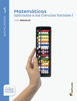 Matematicas Serie Resuelve Ciencias Sociales 1º Bachillerato Saber Hacer