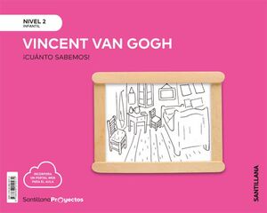 Vincent Van Gogh 3. 0, Nivel 2, ¡cuánto Sabemos!
