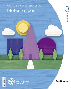 Cuaderno Matemáticas 2-3º Primaria. Construyendo Mundos 2022