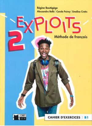 EXPLOITS 2, MÉTHODE DE FRAÇAIS, CAHIER D