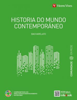 HISTORIA DO MUNDO CONTEMPORANEO 1º BACHARELATO. COMUNIDADE EN REDE. GALICIA 2022