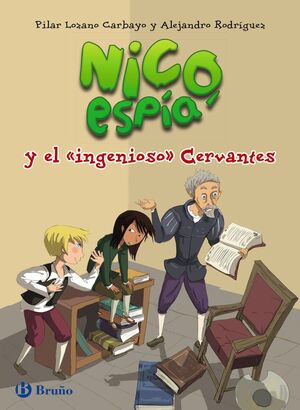 Nico, Espía, y el  Ingenioso  Cervantes