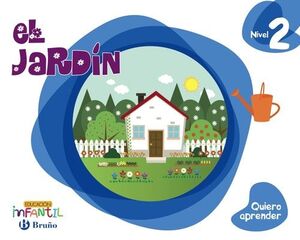 El Jardín, Quiero Aprender Nivel 2 : 4 Años Educación Infantil : Libro del Alumno. Andalucía, Aragón