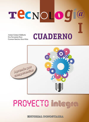 Tecnología I. Cuaderno - Proyecto Integra