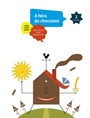 O Chocolate 2ºPrimaria. Proxecto A2 Galicia