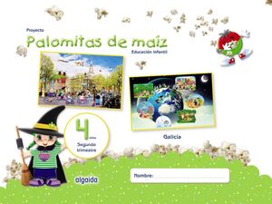 Proyecto Palomitas de Maíz, Educación Infantil, 4 Años, Segundo Trimestre, Libro del Alumno