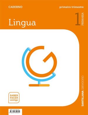 Caderno Lingua Galega 1-1ºPrimaria. Saber Facer Contigo