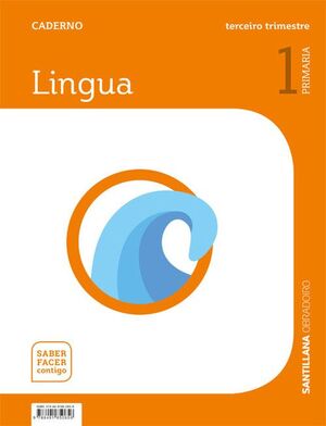 Caderno Lingua Galega 3-1ºPrimaria. Saber Facer Contigo