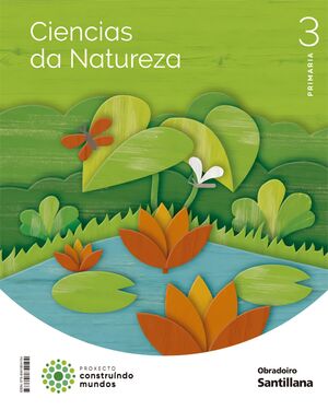 Ciencias Naturais 3º Primaria. Construindo Mundos. Galicia 2022
