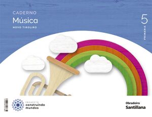 Caderno Música 5º Primaria. Novo Tiroliro. Galicia 2022