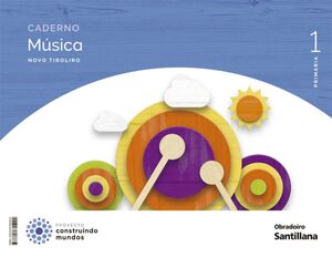 Caderno Música 1º Primaria. Novo Tiroliro. Galicia 2022