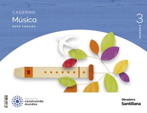 Caderno Música 3º Primaria. Novo Tiroliro. Galicia 2022