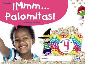 ¡mmm-- Palomitas!, Educación Infantil, 4 Años, Tercer Trimestre