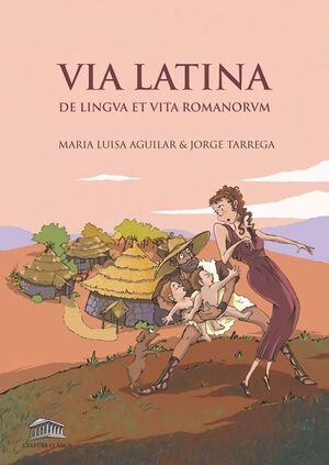 Via Latina : de Lingua Et Vita Romanorum