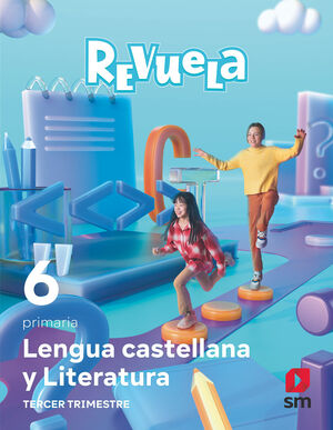Lengua Castellana y Literatura. 6 Primaria. Trimestres. Revuela